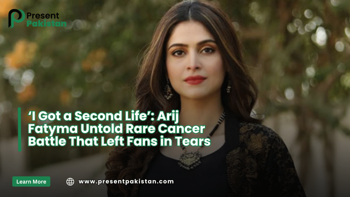 Arij Fatyma’s Rare Cancer Battle: From Stardom to Survival