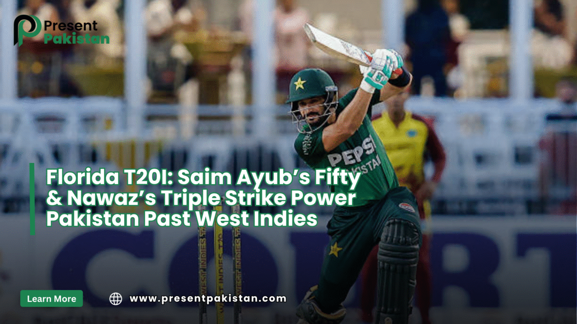 Florida T20I: Saim Ayub’s Fifty & Nawaz’s Triple Strike
