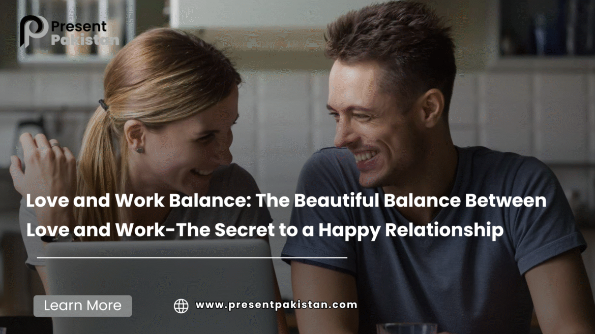 The Lovely Balance Between Love and Work, the Key to an Enjoyable Relationship