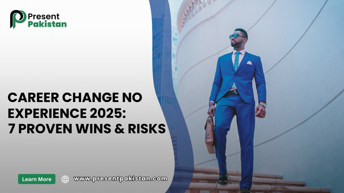 Career Change No Experience 2025: 7 Proven Wins & Risks
