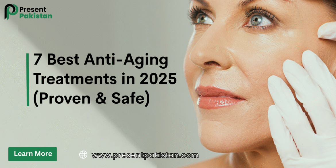 7 Best Anti-Aging Treatments in 2025 (Proven & Safe)