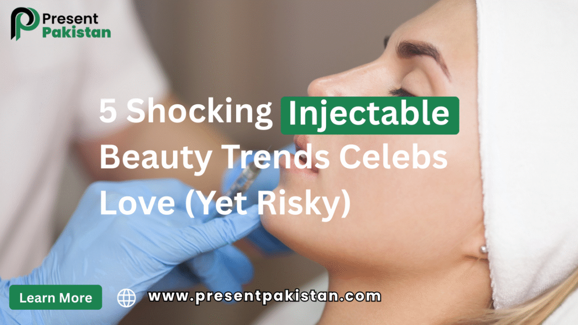 5 Shocking Injectable Beauty Trends Celebs Love (But Risky Too)